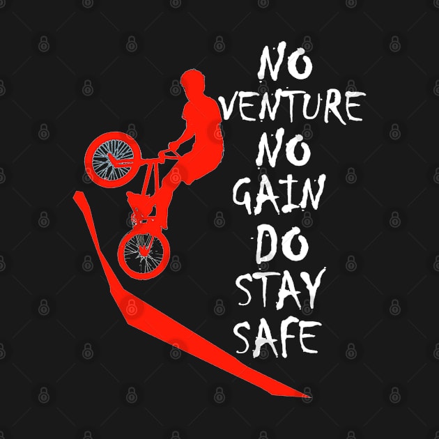 BMX no venture no gain do stay safe by aktiveaddict