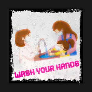 Wash your hands T-Shirt