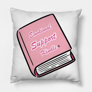 Emotional Support Kindle Pink - Text On Closed Book Pillow