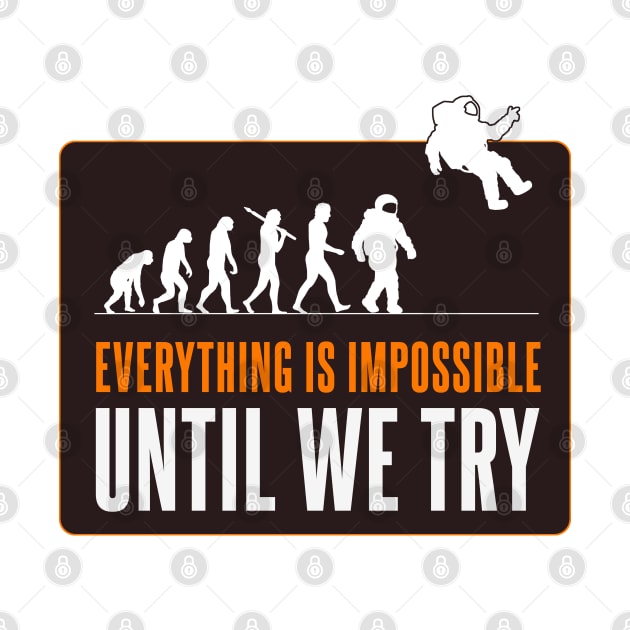 Everything is impossible - Until we try by Monkey Business Bank