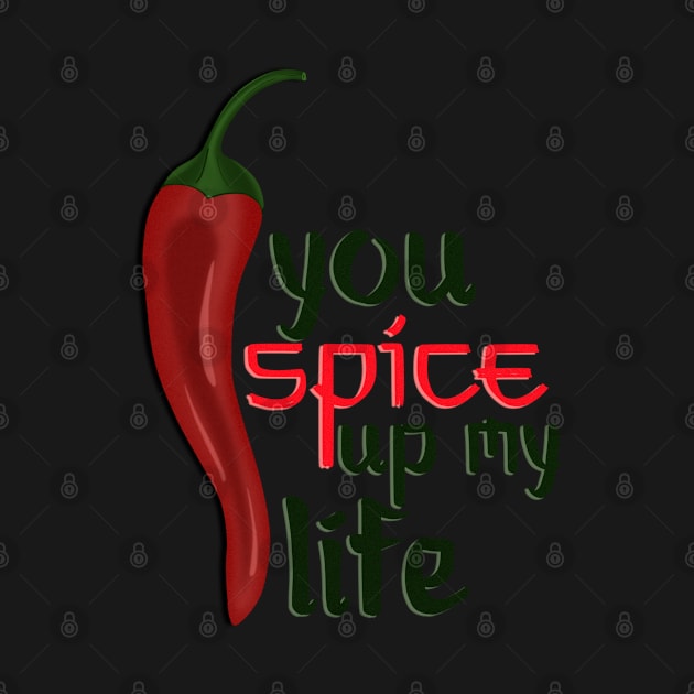 You Spice Up My Life Pepper Food Art White by Hellbender Creations