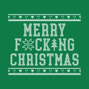 Merry Fucking Christmas Ugly Christmas Sweater Design T-Shirt