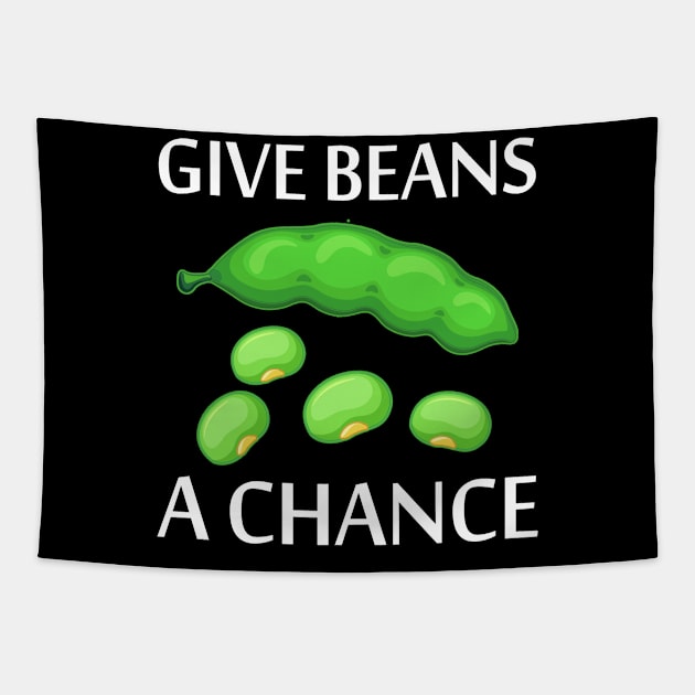 Give Beans A Chance Earth Day World Peace Tapestry by MFK_Clothes