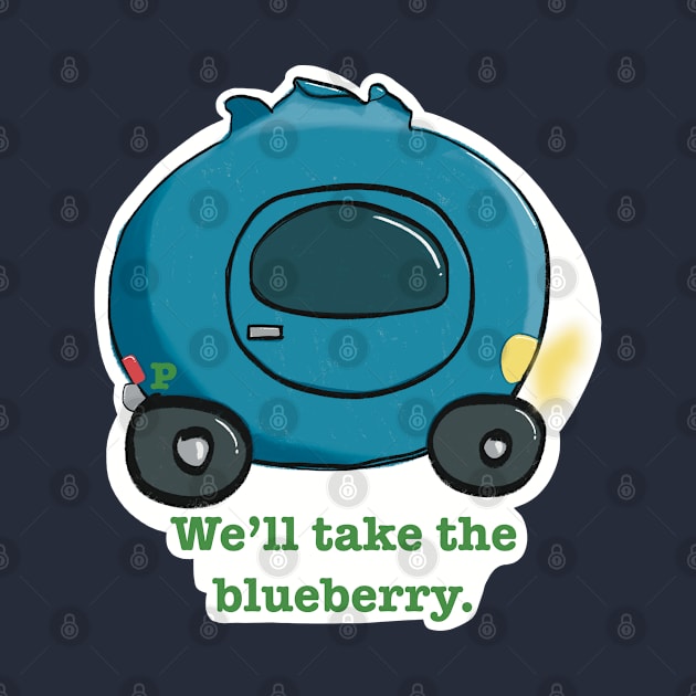 We'll Take the Blueberry! by Tabletop Adventurer