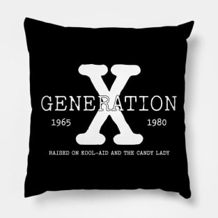 GENERATION X, RAISED ON KOOL AID AND THE CANDY LADY Pillow