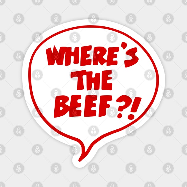 Where's The Beef?! Magnet by darklordpug
