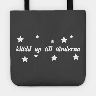 kladd up till tanderna Swedish dressed up to the teeth dressed to the nines Tote