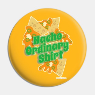 Nacho Ordinary Shirt Pin