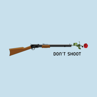 Don't shoot T-Shirt