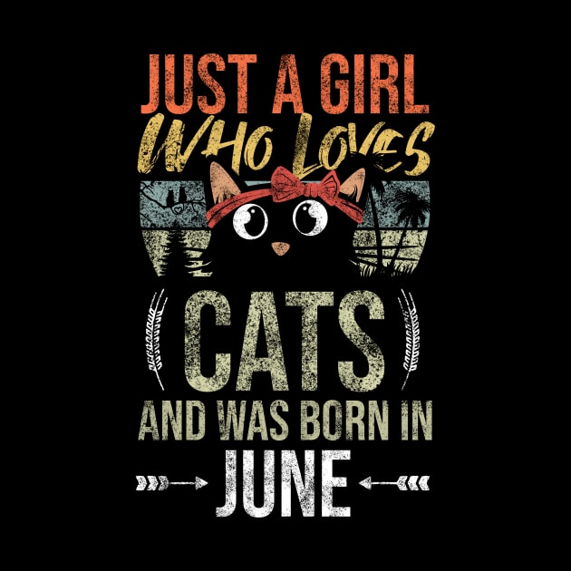 Just A Girl Who Loves Cats And Was Born In June Birthday by Rishirt