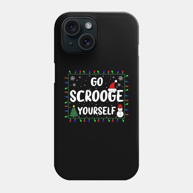 Go Scrooge Yourself Funny Naughty Holiday Xmas Christmas Bah Humbug Grumpy Gag & Festive Gifts Phone Case by GraviTeeGraphics