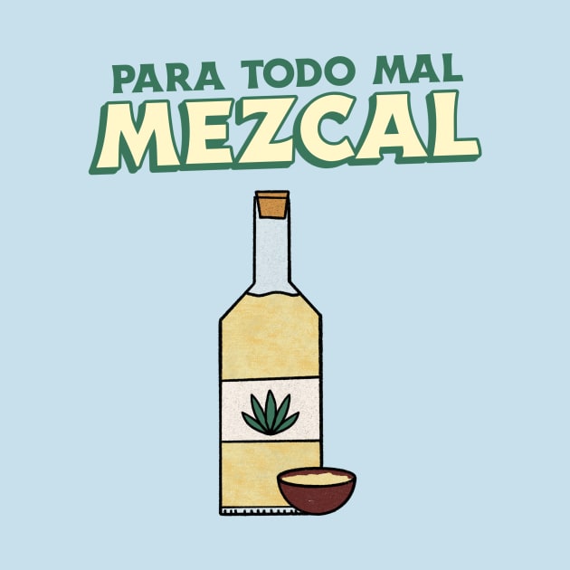 Mezcal Tequila Lover Drinking Drink Shots Party Fiesta by Tip Top Tee's