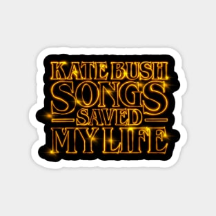 Kate Bush Songs Saved My Life Magnet