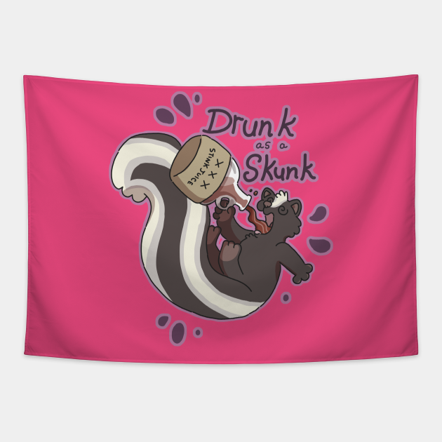 Drunk as a Skunk Skunk Tapestry TeePublic