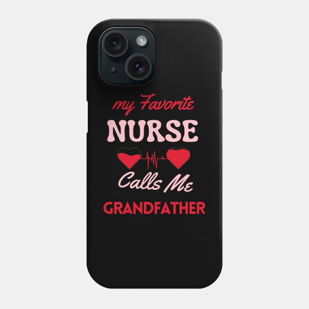 fanny favorite nurse calls grandpa Phone Case by Oasis Designs