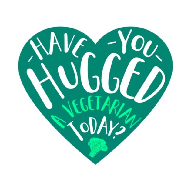 Have You Hugged A Vegetarian Today? by chrissyloo