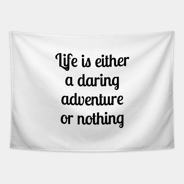 Helen Keller - Life is either a daring adventure or nothing Tapestry by brightnomad