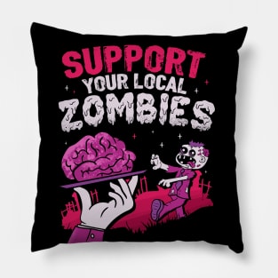 Support your local zombies Pillow