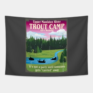 Trout Camp Ladies Weekend Tapestry