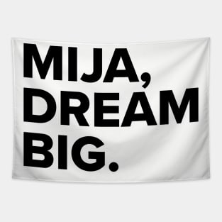 Mija, dream BIG Tapestry