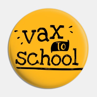 Vax to School, A Back to School 2021 Design Pin