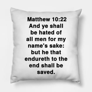 Matthew 10:22 King James Version Bible Verse Text Pillow