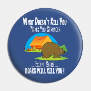 What Doesn't Kill You Makes You Stronger Pin