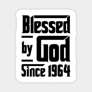Blessed By God Since 1964 59th Birthday Magnet