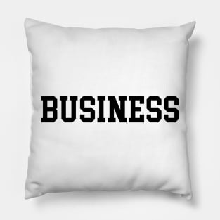 Business - Small, Black Font Pillow