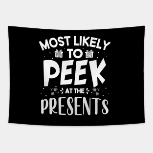 Most Likely To Peek At The Presents Funny Christmas Gift Tapestry