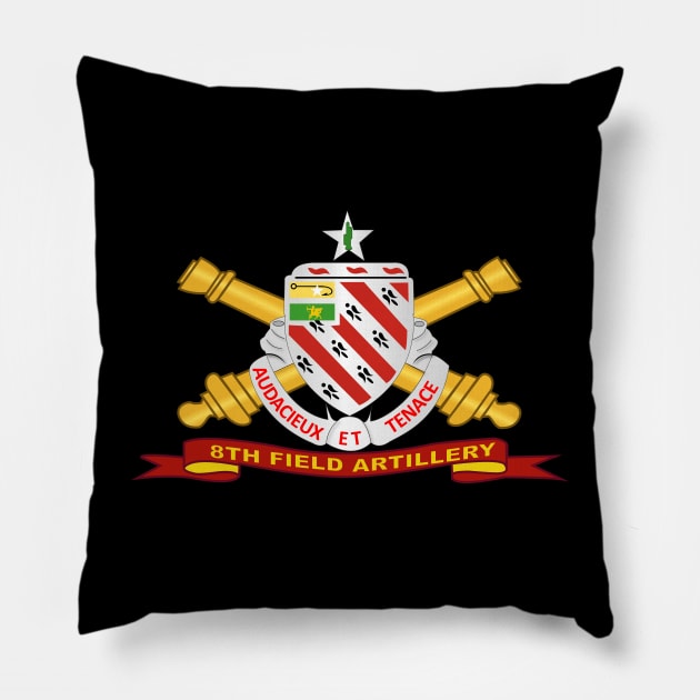 8th Field Artillery w Br - Ribbon Pillow by twix123844