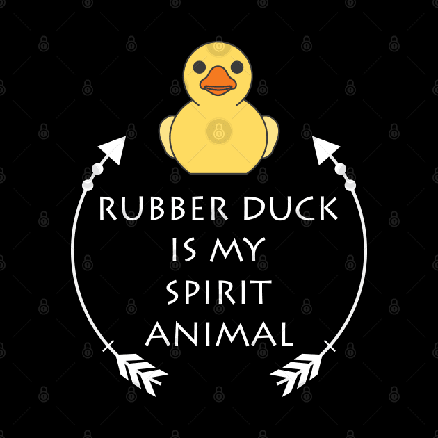 Rubber Duck Is my Spirit Animal Bathing Gift by mstory