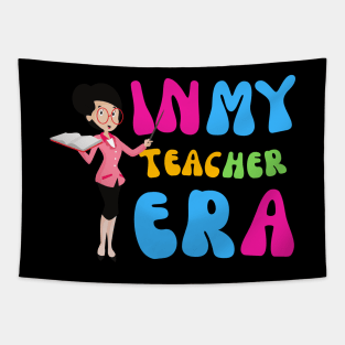 In My Teacher Era | Teachers | Teaching Tapestry