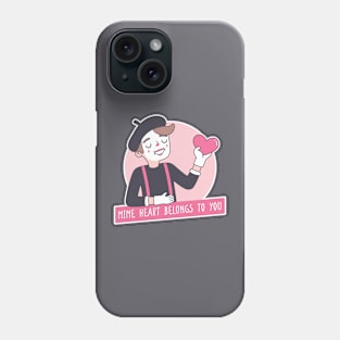 Mime Heart Belongs To You Love Pun Phone Case