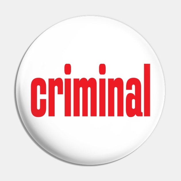 Criminal Pin by ProjectX23