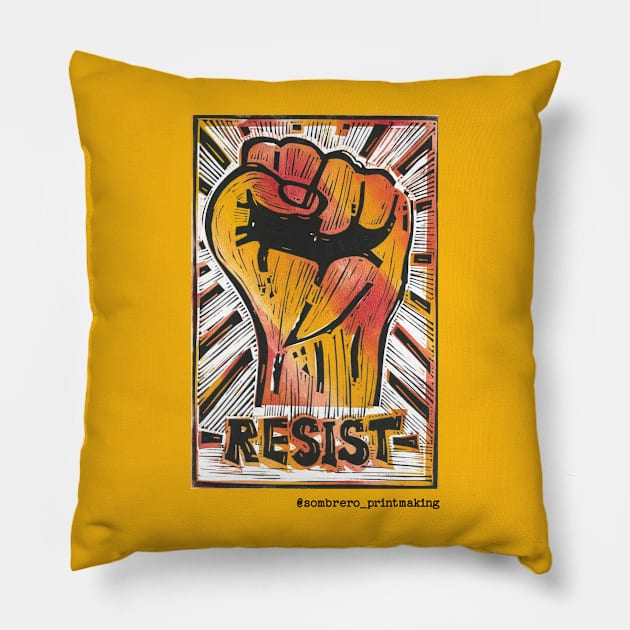 RESIST - @Sombrero_Printmaking Pillow by Sombrero_Printmaking