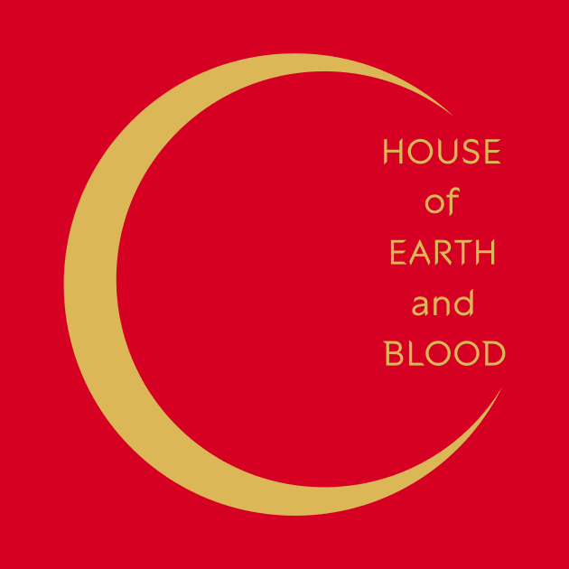house of earth and blood by pogginc
