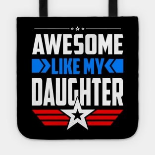 Awesome Like My Daughter Parents' Day Tote