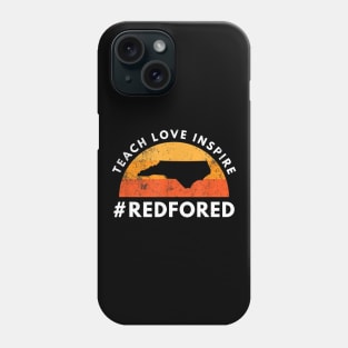 Teach Love Inspire Red For Ed T-Shirt North Carolina Teacher Phone Case