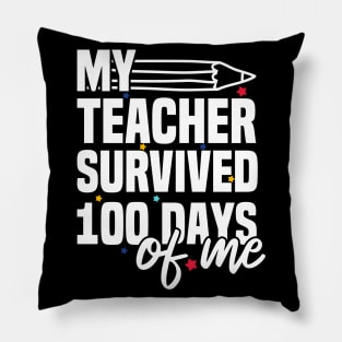 My Teacher Survived 100 Days Of Me Pillow