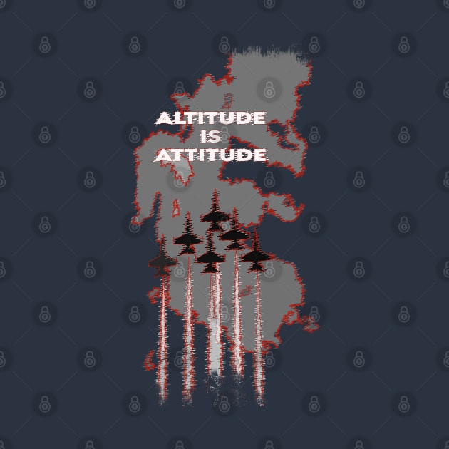Aviation Fighter Jet Altitude is Attitude p3t by FasBytes