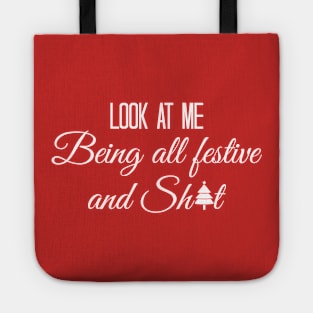 Look At Me Being All Festive And Sh ts Funny Vintage Xmas Tote