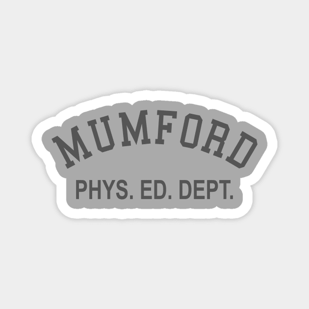 Mumford Phys Ed Dept Magnet by dumbshirts