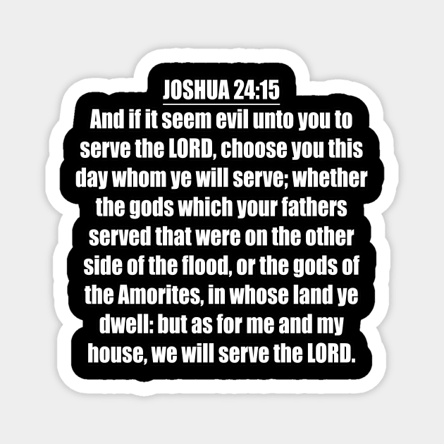 Joshua 24:15 King James Version (KJV) Bible Verse Typography Magnet by Holy Bible Verses