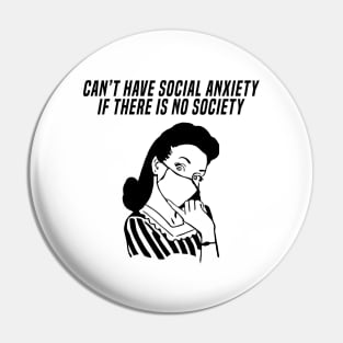 No Society, No Anxiety Pin