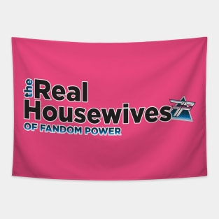 The Real Housewives of Fandom Power Tapestry