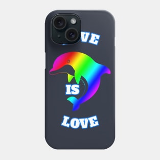 Love Is Love Rainbow Dolphin Gay Lesbian Pride Phone Case