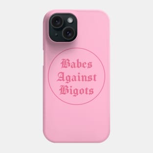 Babes Against Bigots - BLM Phone Case