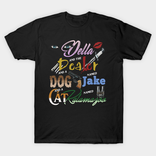 Della The Dealer A Dog Named Jake And A Cat Named Kalamazoo