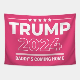 Trump 2024 Daddy's Coming Home Tapestry